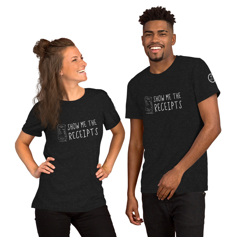 Show Me The Receipts T-Shirt