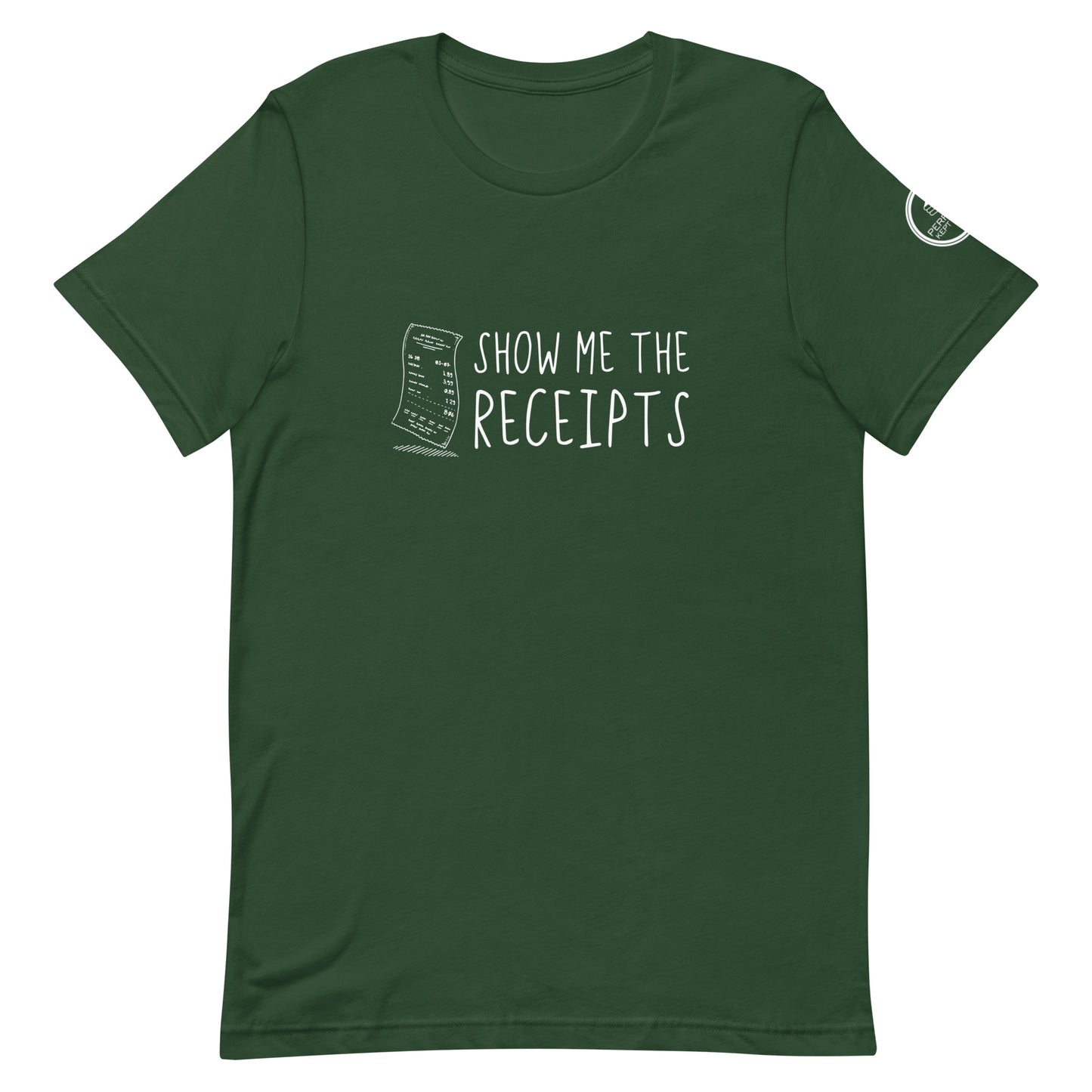 Show Me The Receipts T-Shirt